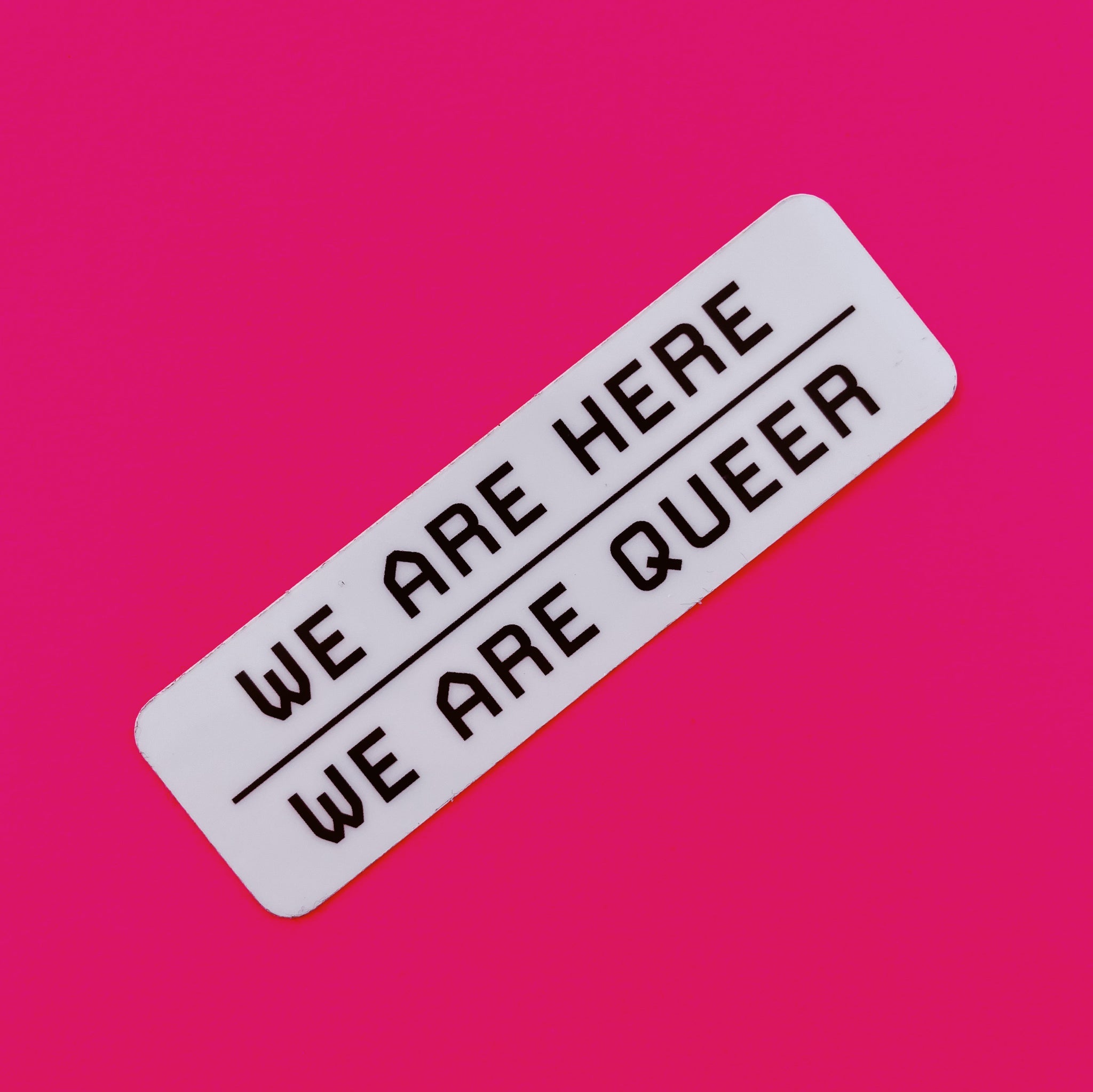 We Are Queer - Glow In The Dark Sticker