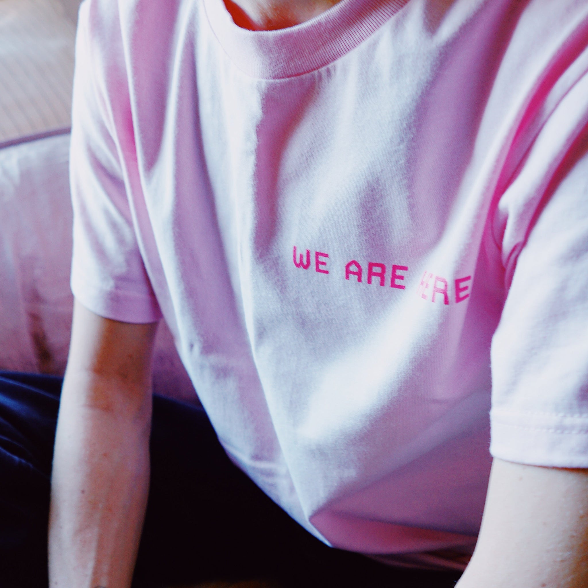 We Are Here - Neon Pink T-Shirt